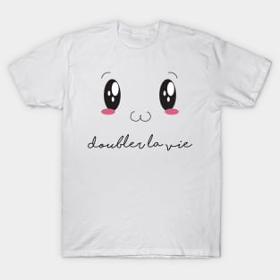 "Croquer la vie" collection | doubler la vie T-Shirt